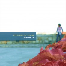 Oppressed by the Line – Soft Focus