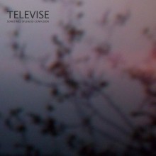 Televise – Sometimes Splendid Confusion