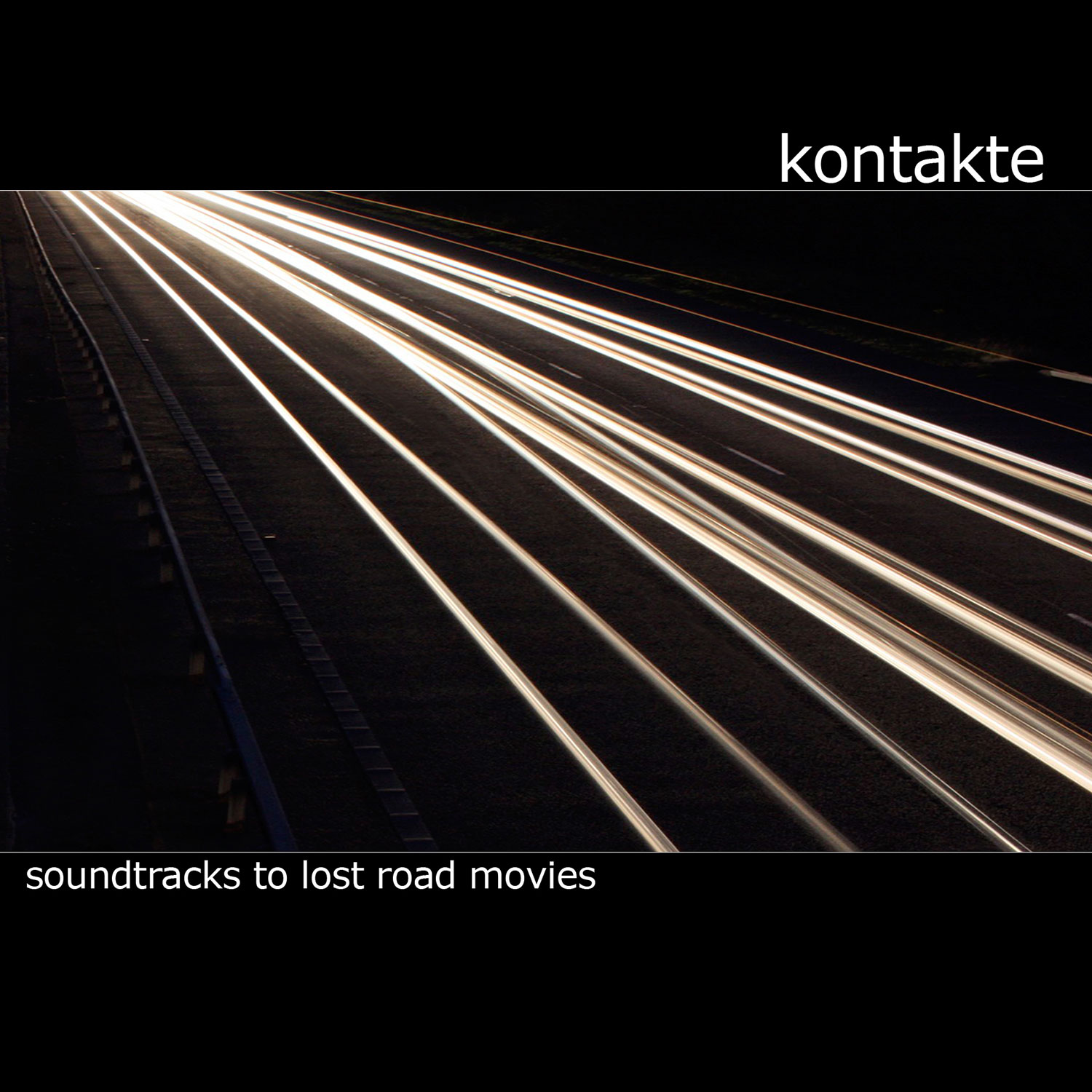 Kontakte - Soundtracks To Lost Road Movies - November 4, 2008