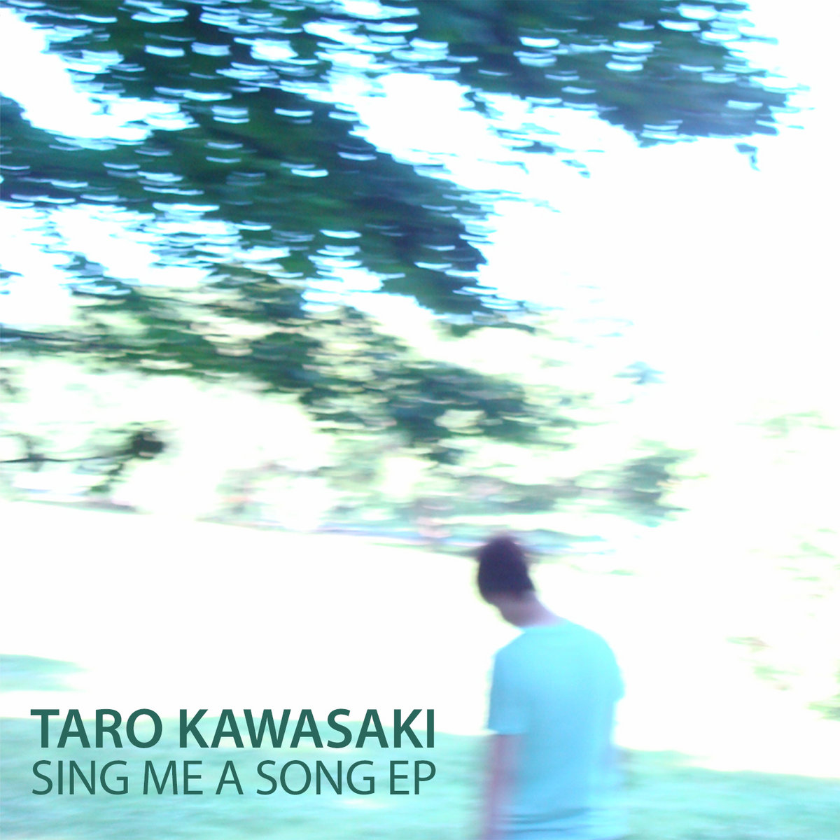 Taro Kawasaki - Sing Me A Song Ep - July 15, 2008